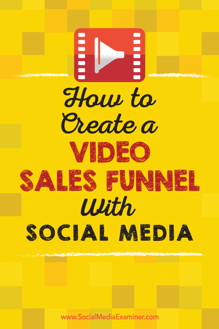 Tips om hvordan du bruker video i sosiale medier for å støtte salgstrakten din.