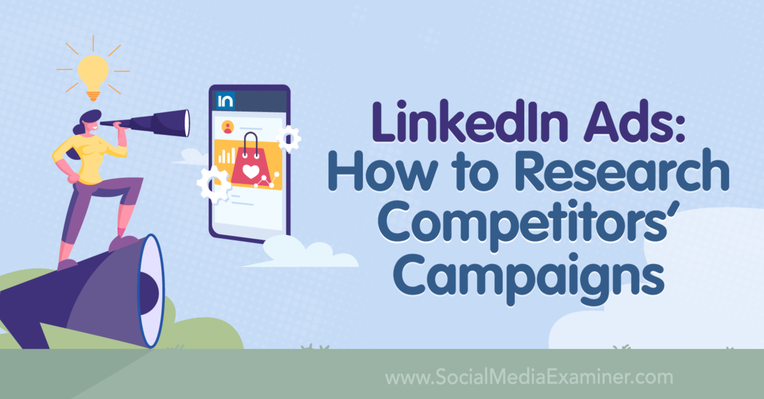 LinkedIn-annonser: Hvordan undersøke konkurrenters kampanjer – Sosiale medier-eksaminator