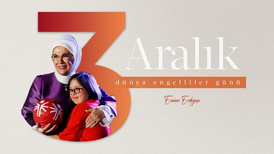 Verdens funksjonshemmingsdag-innlegg fra First Lady Erdoğan! "Vi er bundet av brorskapets bånd ..."