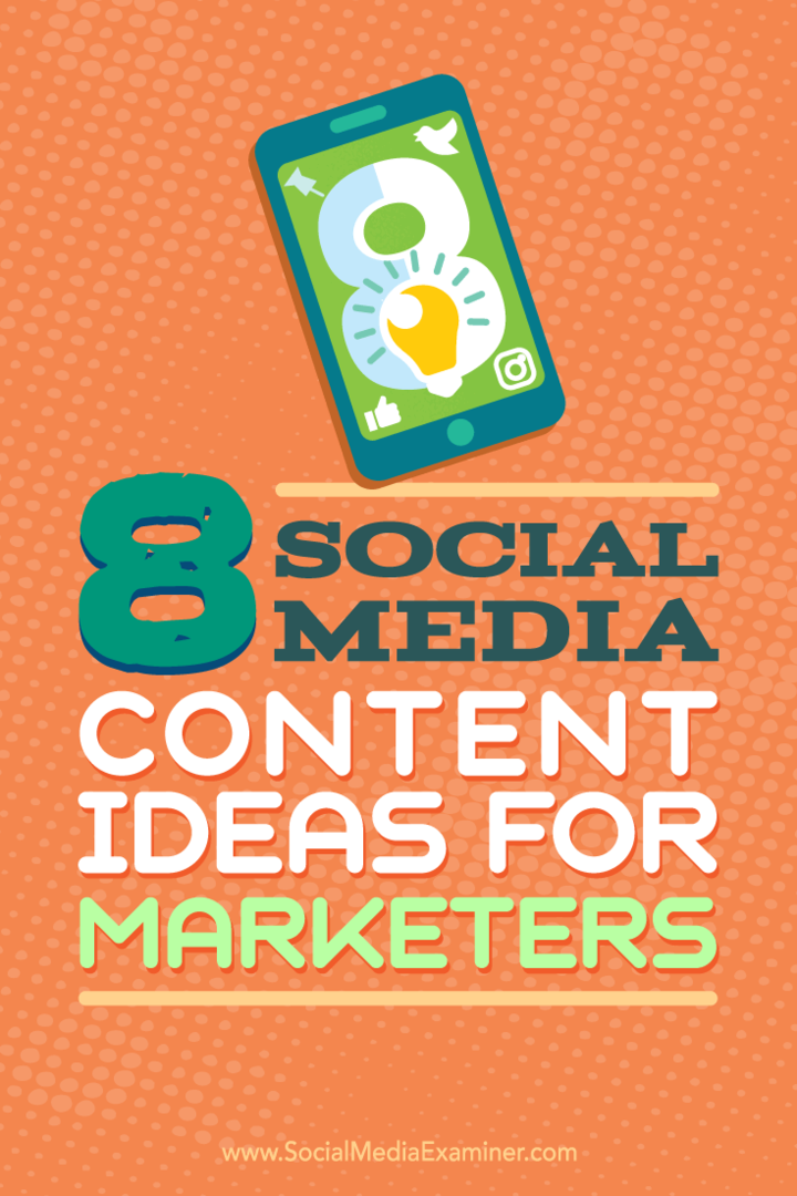 Tips om åtte ideer for innhold på markedsføringen på sosiale medier.