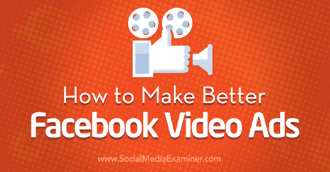 lage bedre facebook-videoannonser