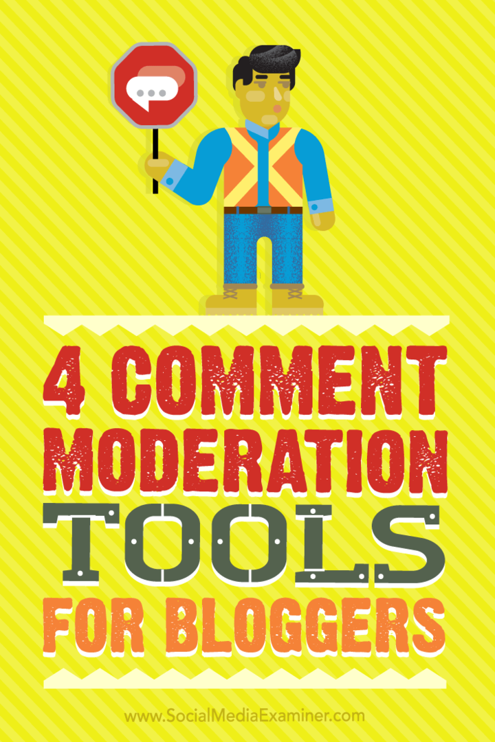 Tips om fire verktøy bloggere kan bruke for enklere og raskere moderering av kommentarer.