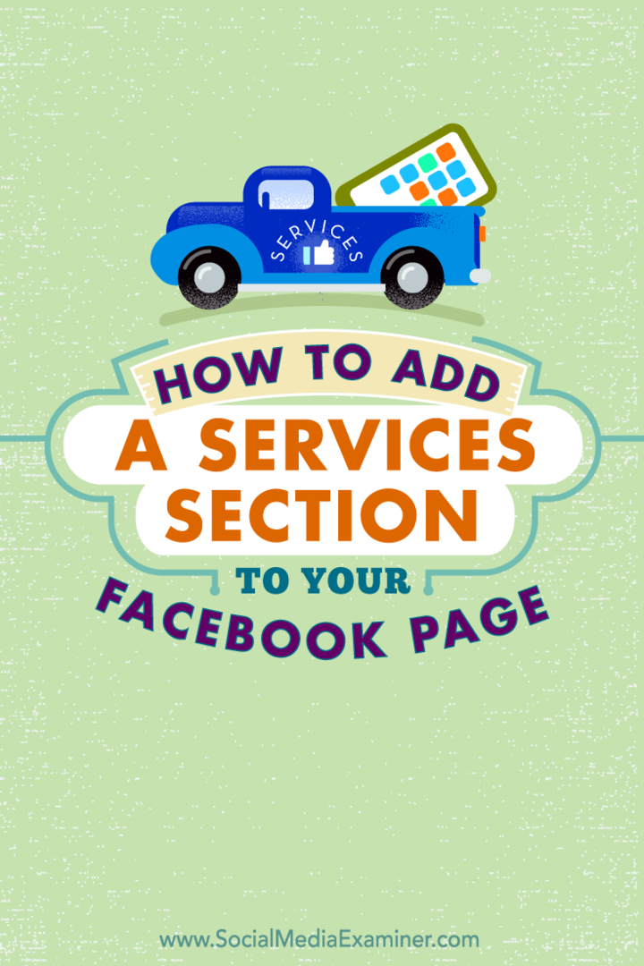 Slik legger du til en serviceseksjon på Facebook-siden din: Social Media Examiner