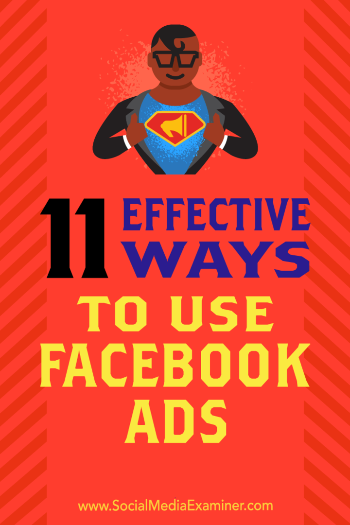 11 effektive måter å bruke Facebook-annonser: Social Media Examiner