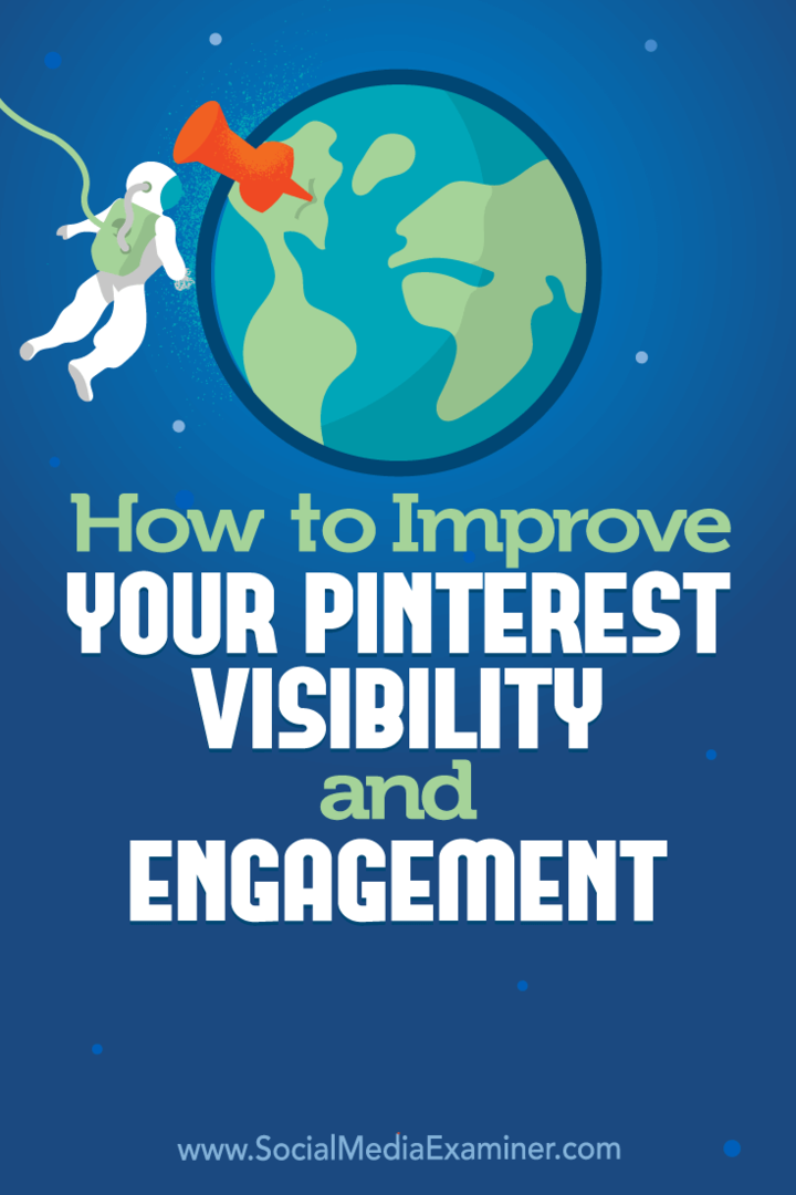 Slik forbedrer du Pinterest-synligheten og engasjementet: Social Media Examiner