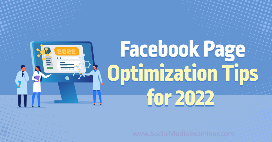 Facebook sideoptimaliseringstips for 2022 av Anna Sonnenberg på Social Media Examiner.