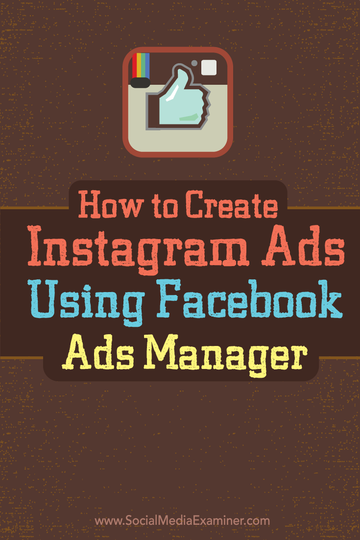 Hvordan lage Instagram-annonser ved hjelp av Facebook Ads Manager: Social Media Examiner