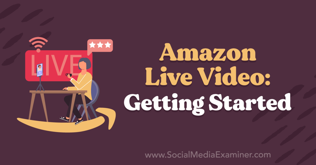 Amazon Live Video: Komme i gang med innsikt fra Kirk Nugent på Social Media Marketing Podcast.