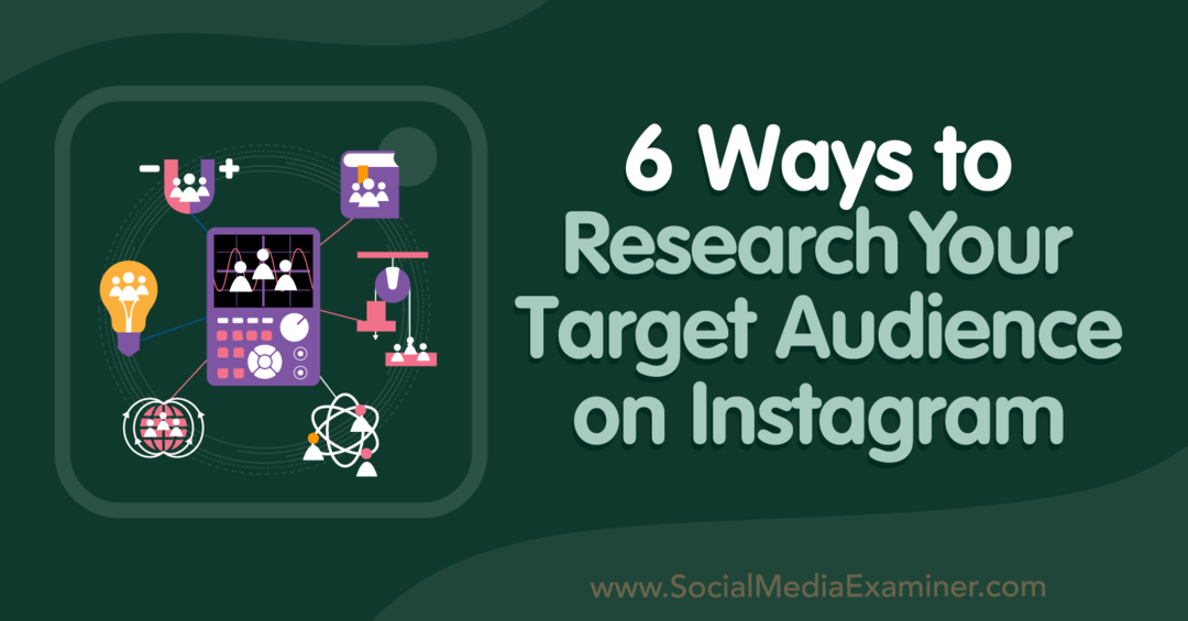 6 måter å undersøke målgruppen din på på Instagram-Social Media Examiner