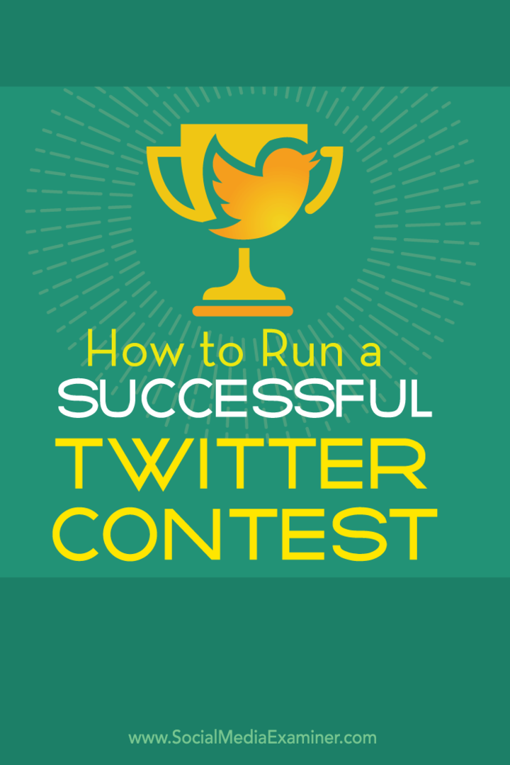 Hvordan kjøre en vellykket Twitter-konkurranse: Social Media Examiner