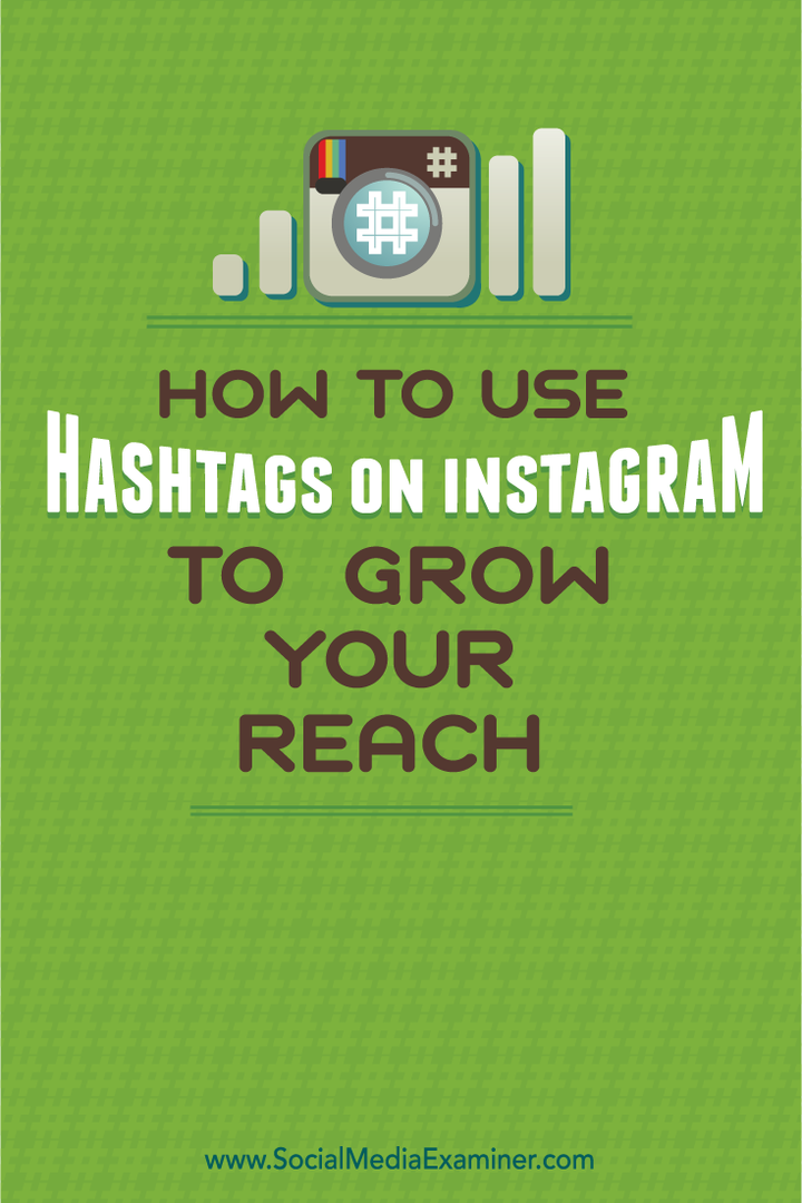 Slik bruker du Hashtags på Instagram for å utvide rekkevidden din: Social Media Examiner