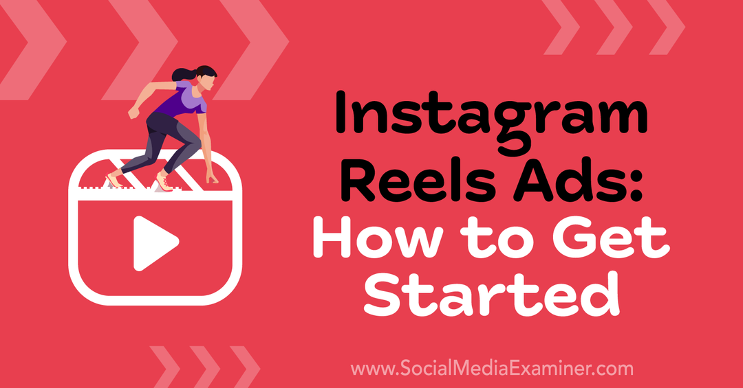 Instagram Reels Ads: Hvordan komme i gang av Corinna Keefe på Social Media Examiner.