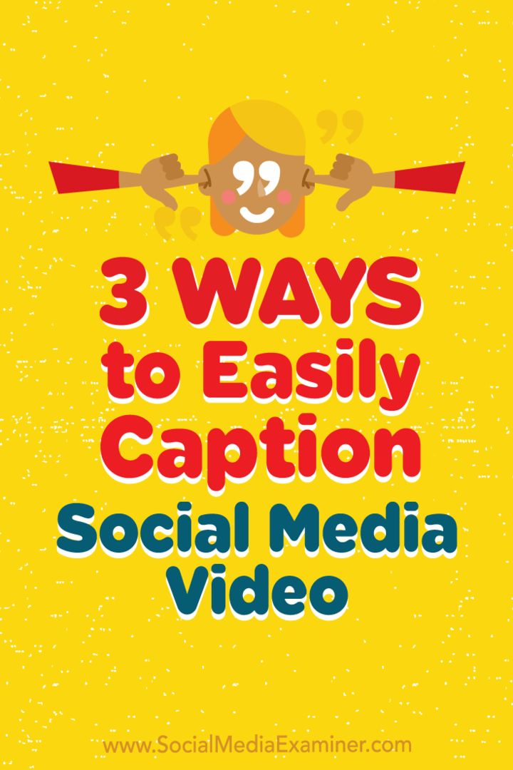 3 måter å enkelt bildetekse sosiale medier-video av Serena Ryan på Social Media Examiner.