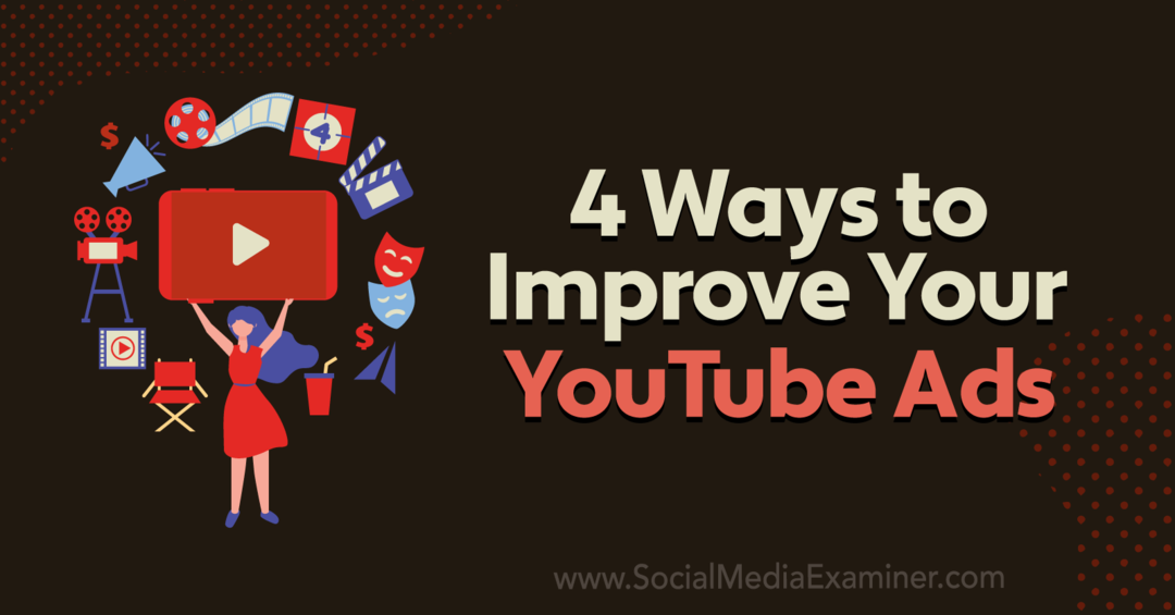 4 måter å forbedre YouTube-annonsene dine av Joe Martinez
