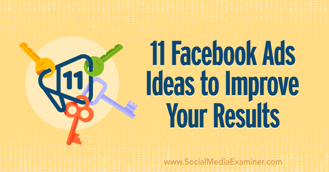 11 Facebook-annonser ideer for å forbedre resultatene av Anna Sonnenberg på Social Media Examiner.