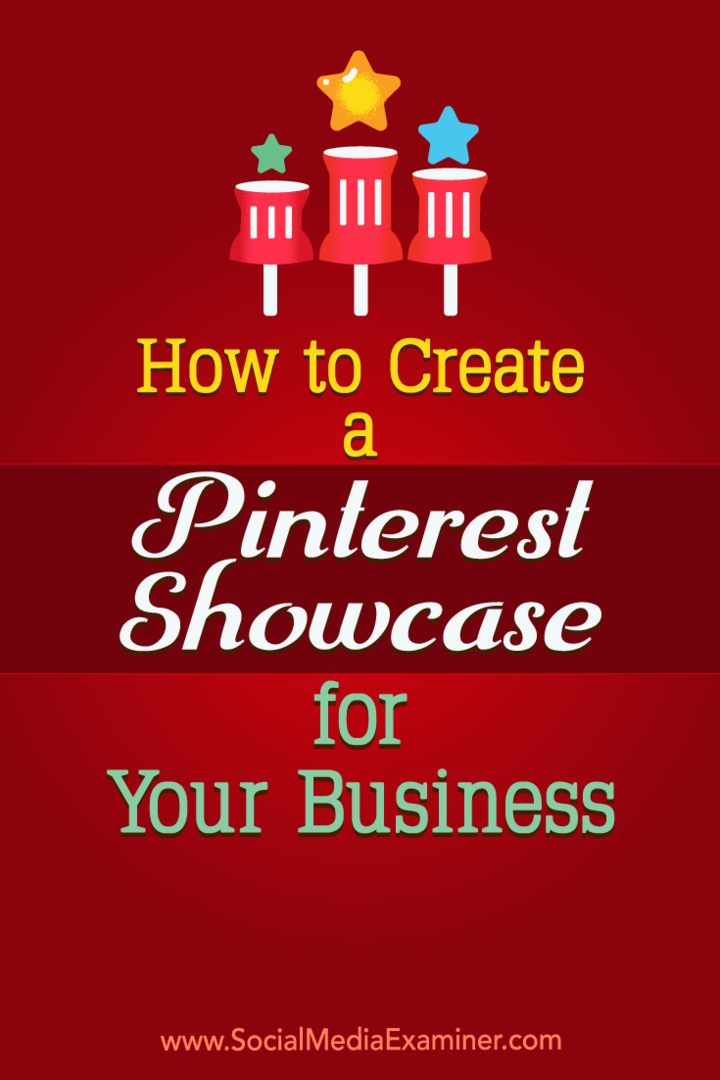 Hvordan lage et Pinterest-utstillingsvindu for bedriften din av Kristi Hines på Social Media Examiner.