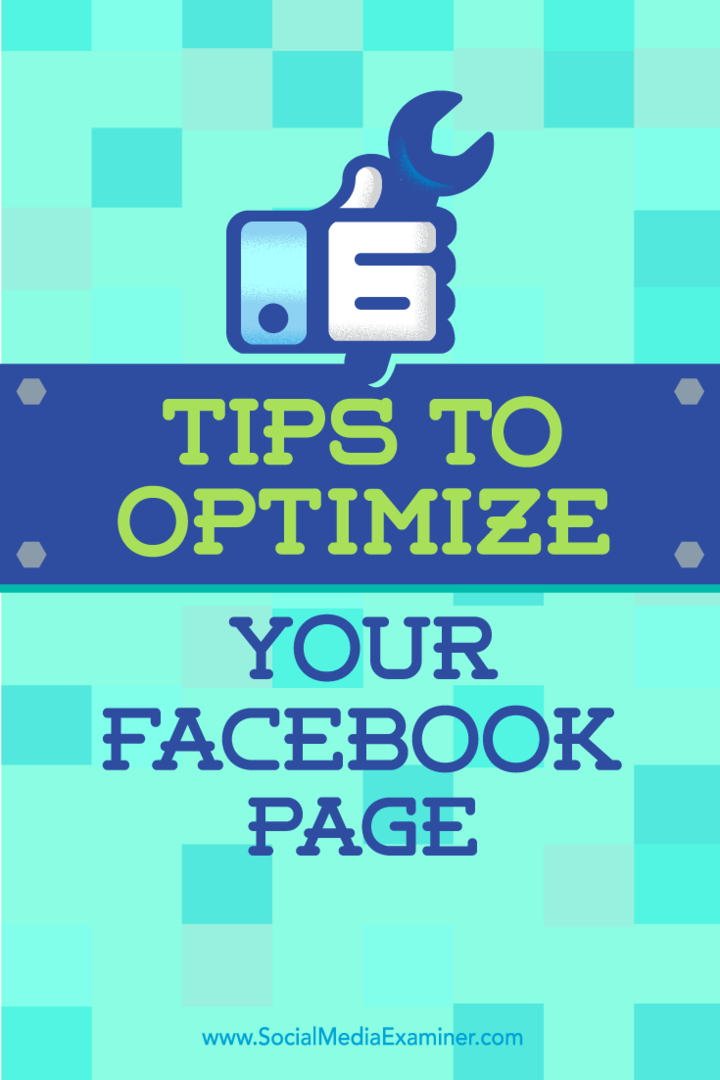 Tips om seks måter å skape en mer komplett tilstedeværelse på Facebook-siden din.
