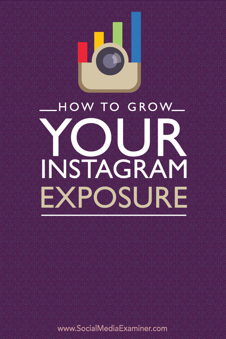 Hvordan øke din Instagram-eksponering: Social Media Examiner