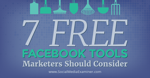 7 gratis facebook-verktøy