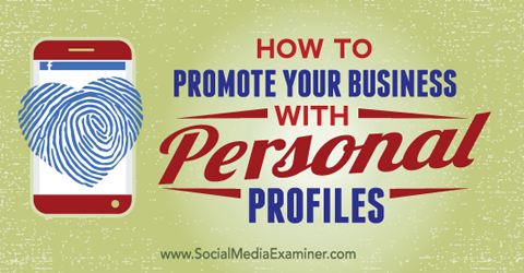 markedsføre virksomheten din med dine personlige sosiale profiler
