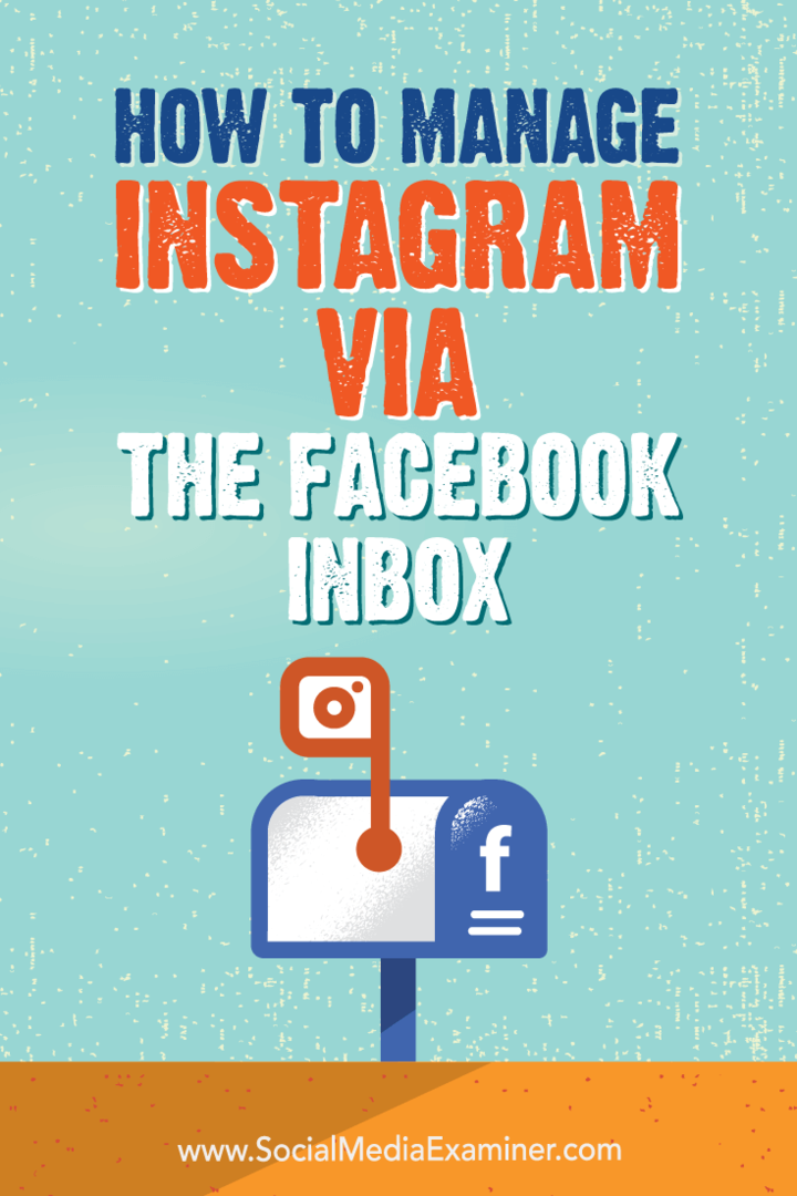 Slik administrerer du Instagram via Facebook-innboksen: Social Media Examiner