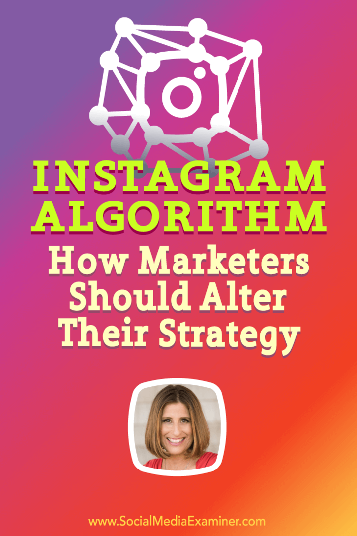 Instagram-algoritme: Hvordan markedsførere bør endre strategien: Social Media Examiner