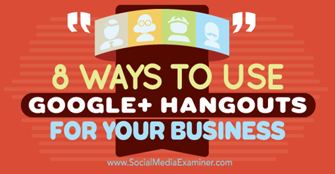 bruk google + hangouts for virksomheten