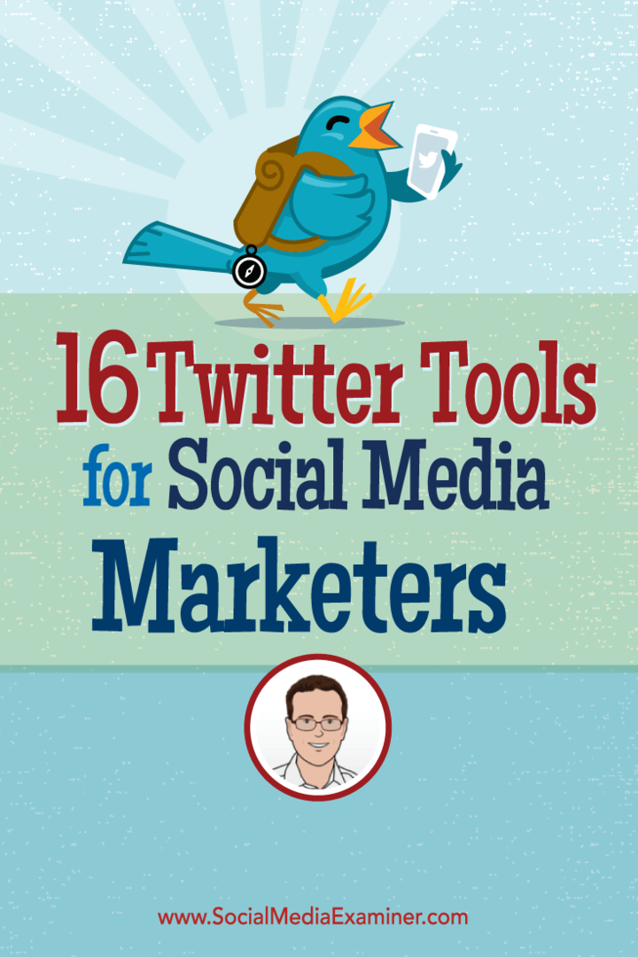 16 Twitter-verktøy for markedsførere av sosiale medier: Social Media Examiner