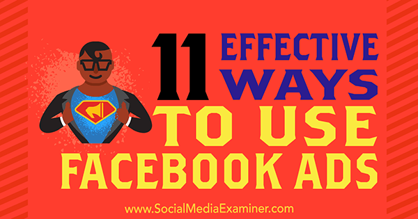 11 effektive måter å bruke Facebook-annonser av Charlie Lawrance på Social Media Examiner.