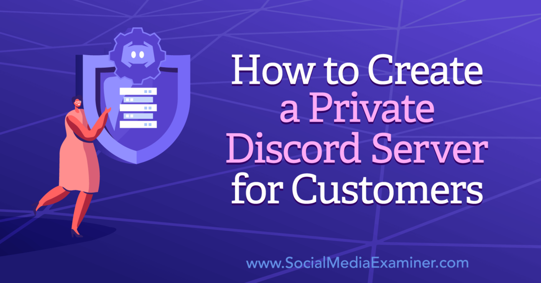 Hvordan lage en privat Discord-server for kunder: Sosiale medier-eksaminator