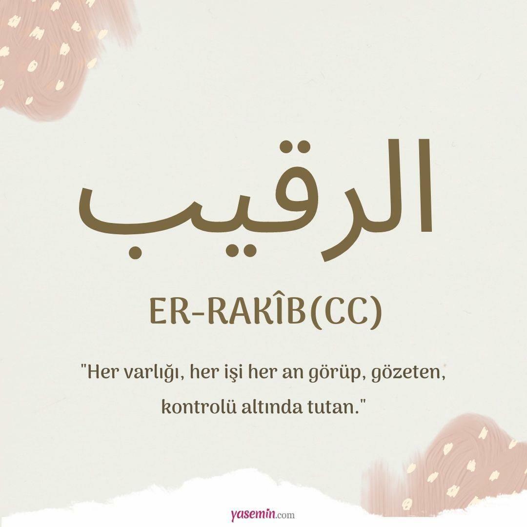 Hva betyr Er-Rakib, et av Allahs (cc) vakre navn? Hva er fordelen med navnet på motstanderen?
