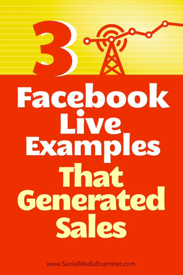 Tips om hvordan tre selskaper brukte Facebook Live til å generere salg.