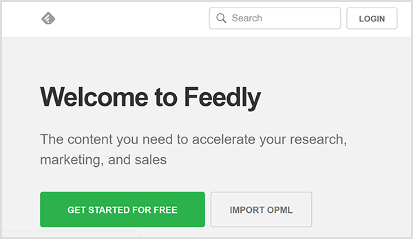 Chris Brogan bruker Feedly til å utvikle innholdsidéer for Alexa-flash-orienteringen. Nettstedet har en grå bakgrunn, teksten Velkommen til Feedly i svart, og en grønn knapp som sier Kom i gang gratis.