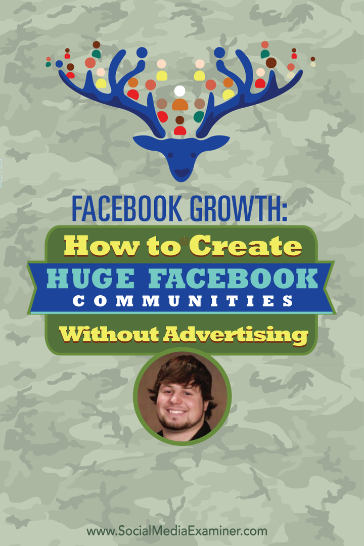 Facebook-vekst: Hvordan lage store Facebook-fellesskap uten å annonsere: Social Media Examiner