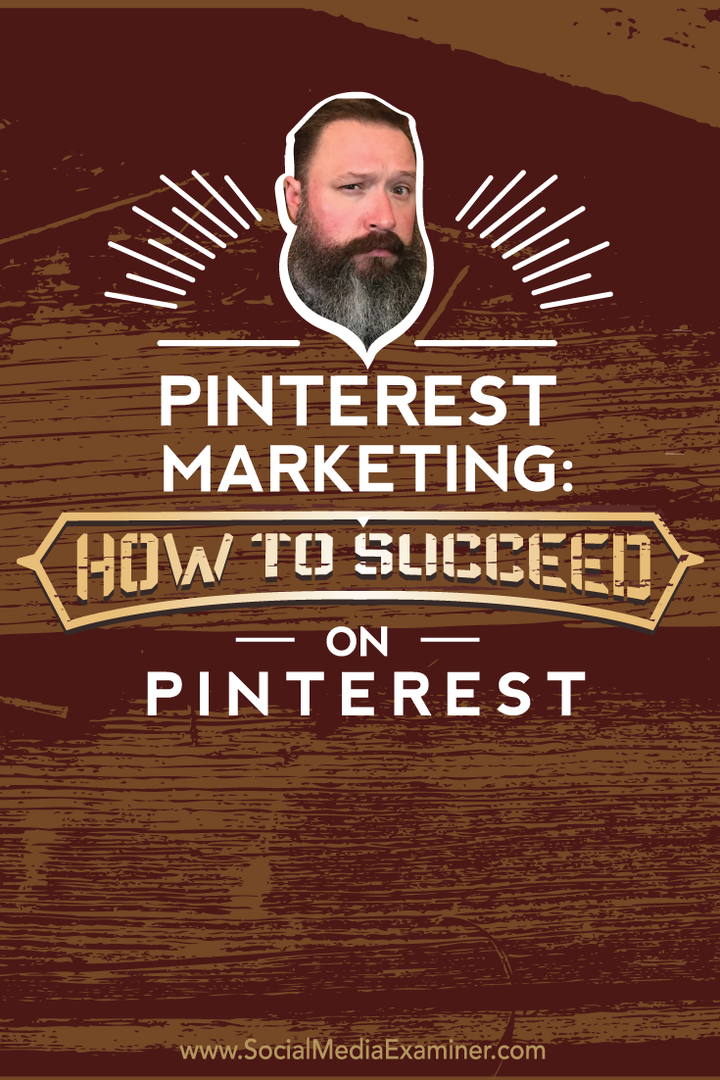Pinterest Marketing: Hvordan lykkes på Pinterest: Social Media Examiner
