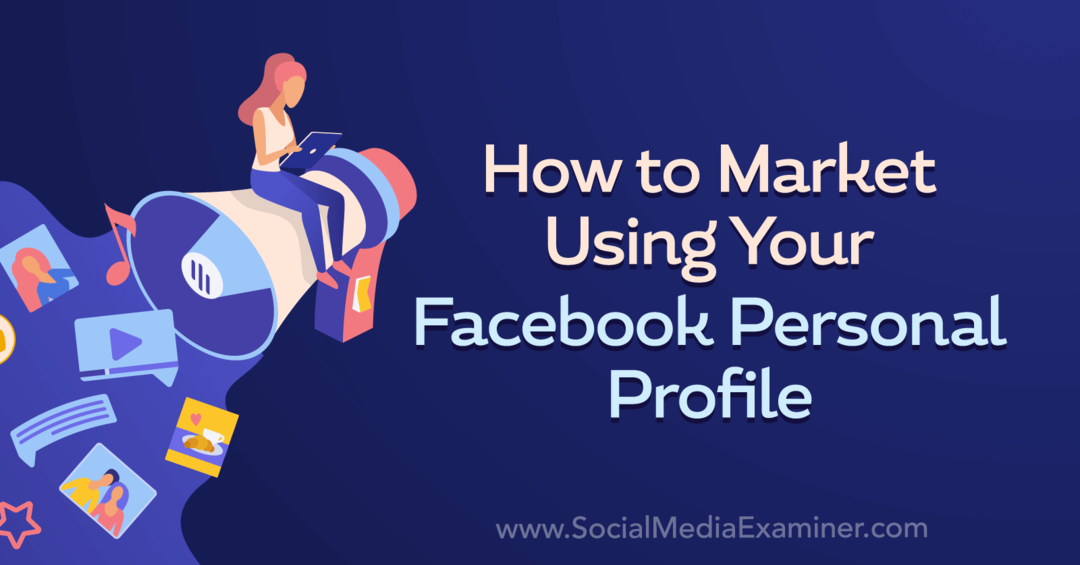 Hvordan markedsføre ved å bruke din personlige Facebook-profil av Nick Wolny på Social Media Examiner.