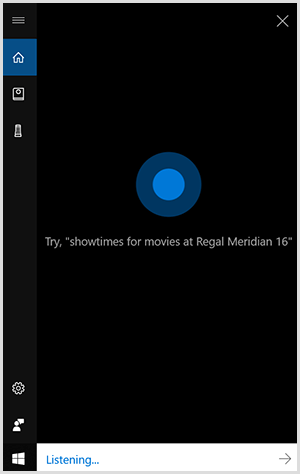Cortana, Windows konversasjonsgrensesnitt, er en svart vertikal rute med en blå prikk i midten. Et hvitt felt nederst indikerer at en Windows-enhet lytter.