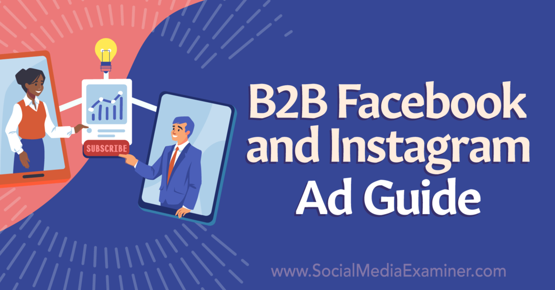 B2B Facebook- og Instagram-annonseveiledning - Sosiale medier-eksaminator