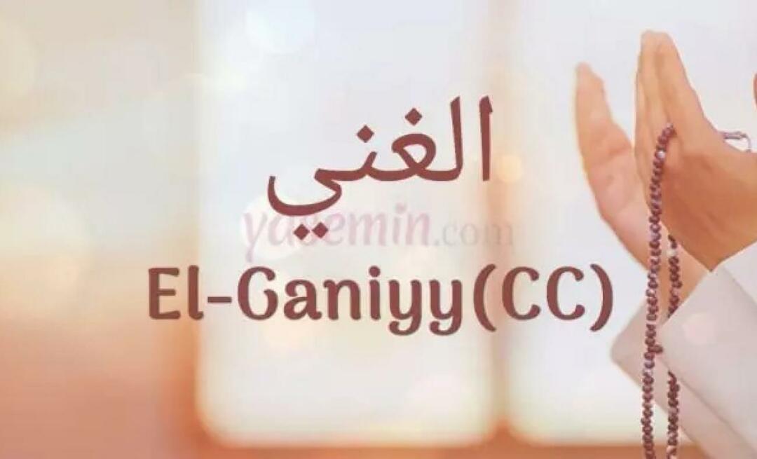 Hva betyr El Ganiyy (c.c) fra Esmaül Hüna? Hva er dydene til Al-Ghaniyy (c.c)?