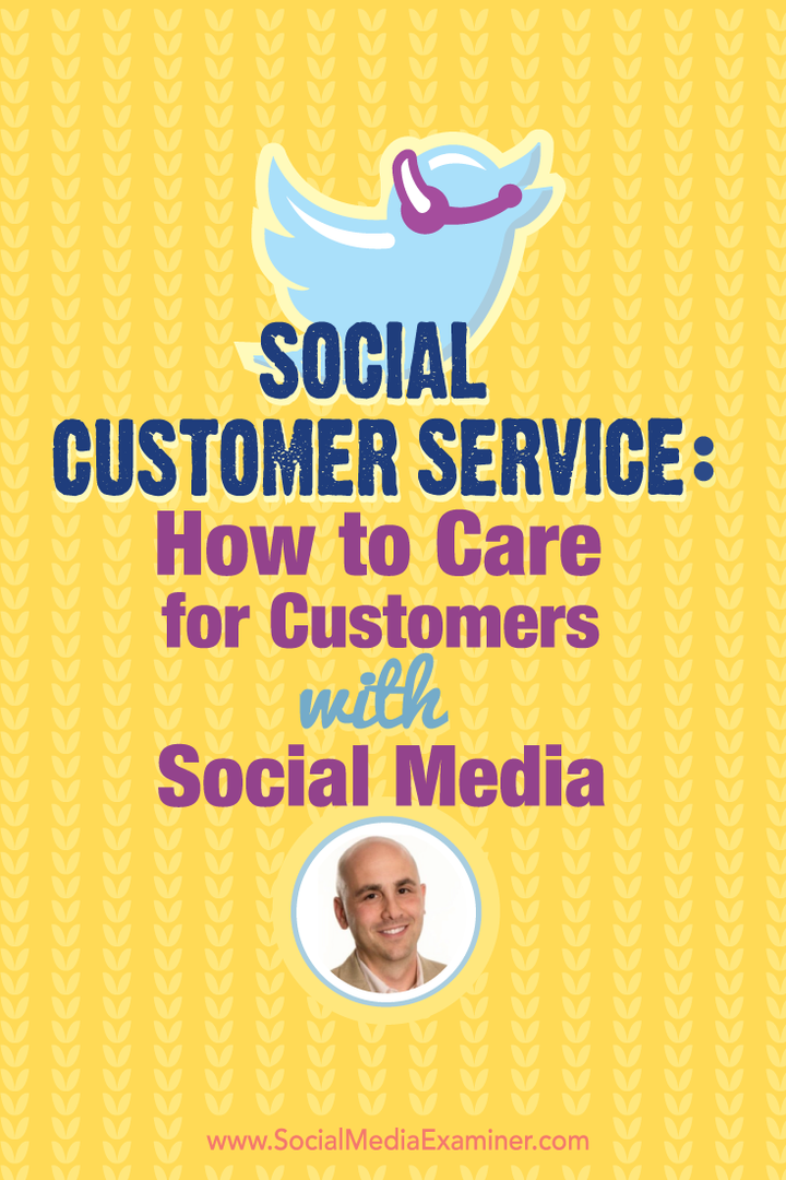 Sosial kundeservice: Hvordan ta vare på kunder med sosiale medier: Social Media Examiner