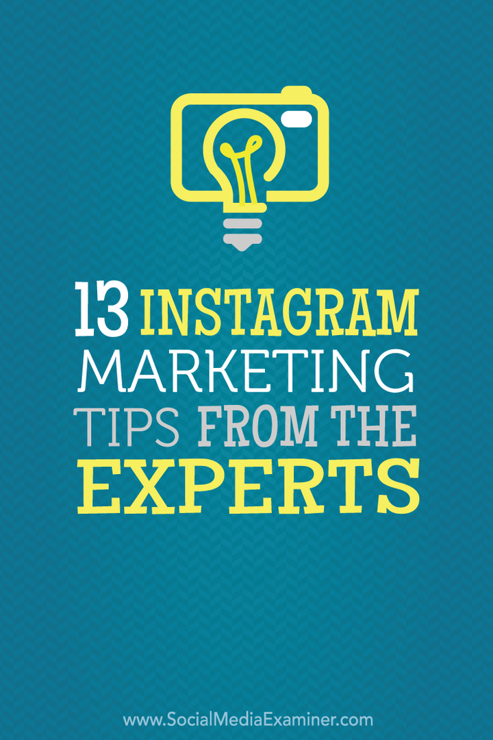 13 tips for Instagram-markedsføring fra ekspertene: Social Media Examiner