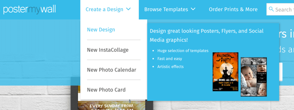 Velg Create a Design> New Design for å lage en grafikk med PosterMyWall.