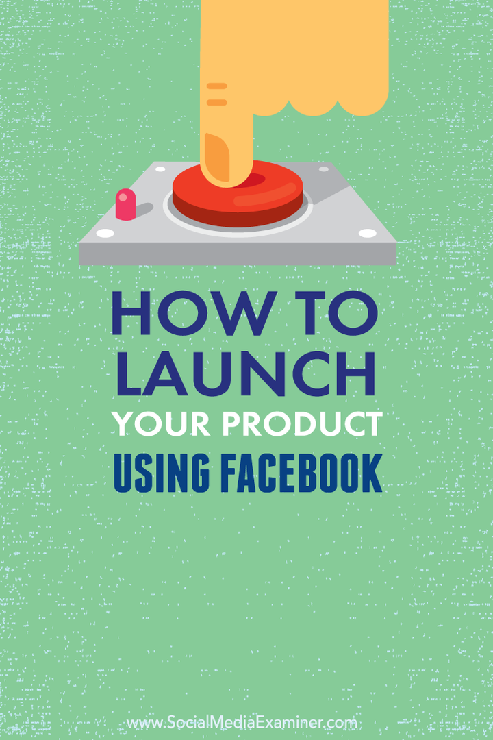 hvordan du lanserer et produkt ved hjelp av facebook