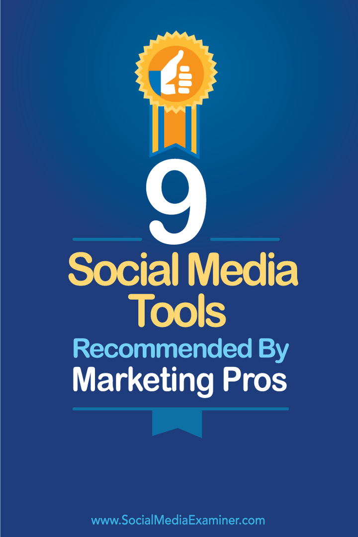 9 Sosiale medieverktøy anbefalt av markedsføringsfordeler: Sosiale medieeksaminatorer