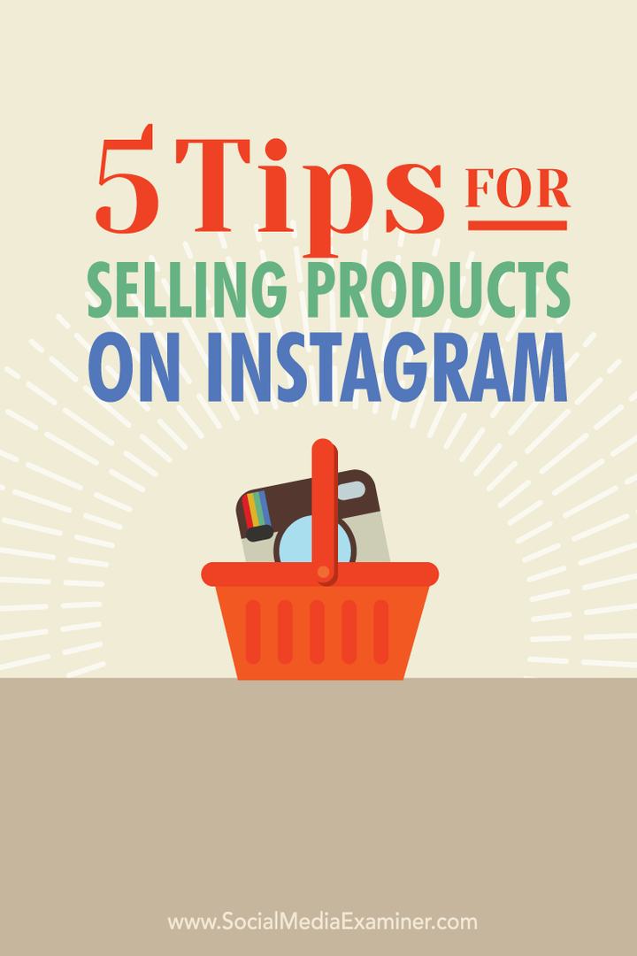 5 tips for å selge produkter på Instagram: Social Media Examiner