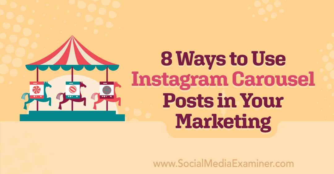 8 måter å bruke Instagram-karusellinnlegg i markedsføringen av Corinna Keefe