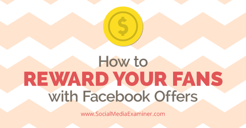 belønne fans med facebook-tilbud