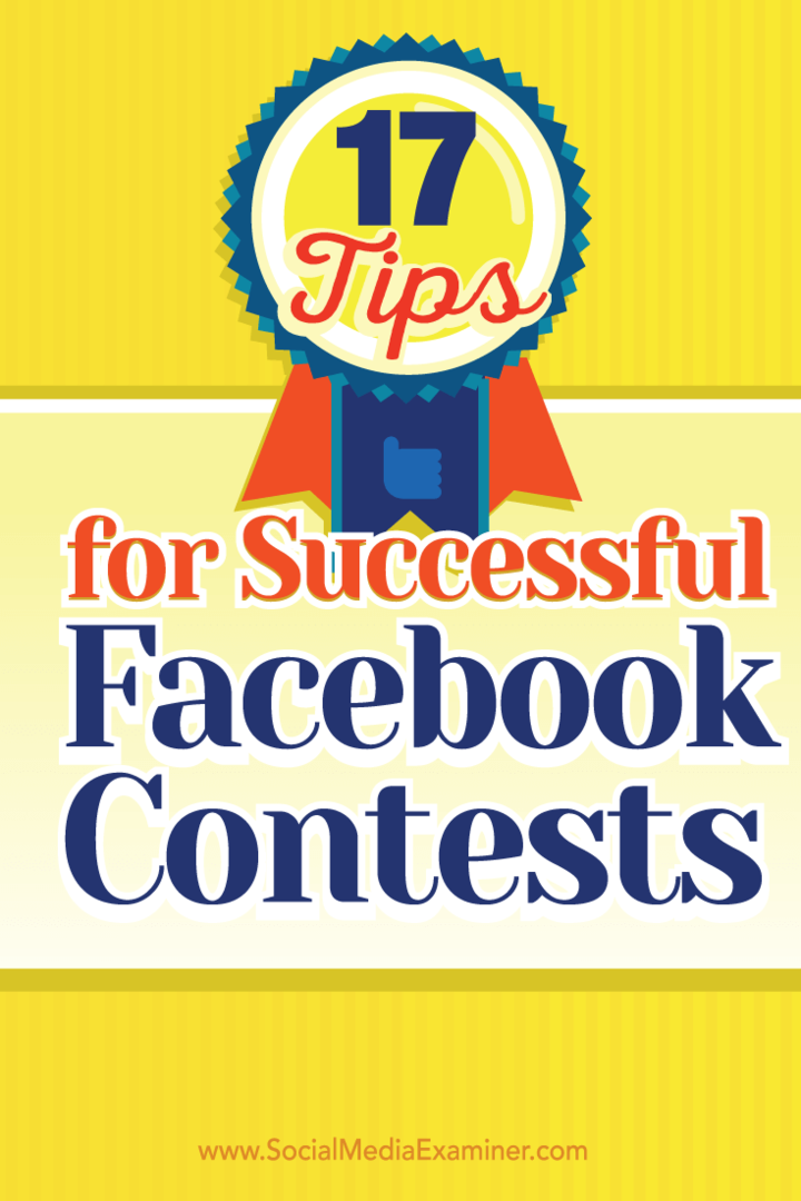 17 tips for vellykkede Facebook-konkurranser: Social Media Examiner