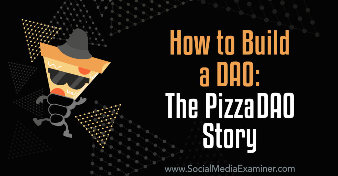 Hvordan bygge en DAO: The PizzaDAO Story: Social Media Examiner