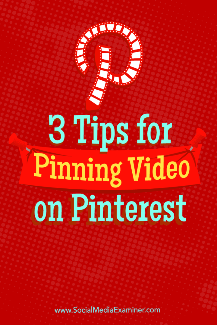 Tips om tre måter du kan bruke video på Pinterest.